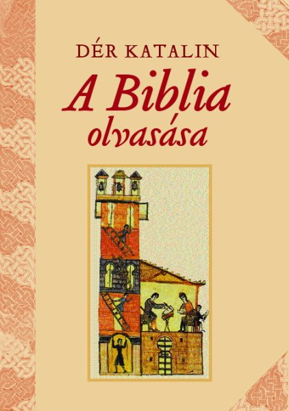 D�r Katalin - A Biblia olvas�sa