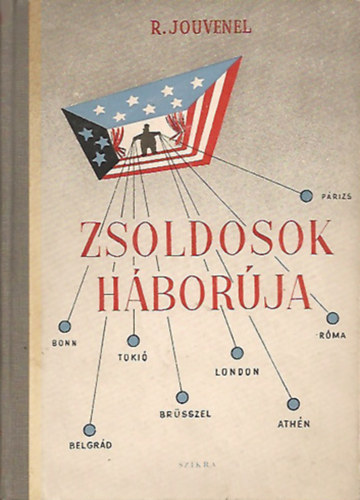 R. Jouvenel - Zsoldosok háborúja