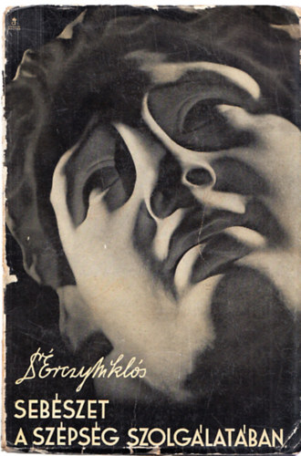 Dr. �rczy Mikl�s - Seb�szet a sz�ps�g szolg�lat�ban