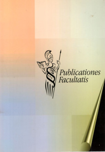 Sry Pl - Publicationes Facultatis - A Miskolci Egyetem llam- s Jogtudomnyi Kara oktatinak szakirodalmi munkssga 1981-2006