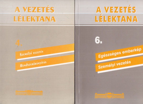 2 db. A vezet�s l�lektana (4. �s 6. k�tetek)- Szem�lyi vezet�s, Rendszerir�ny�t�s + Eg�szs�ges emberk�p, Szem�lyi vezet�s)