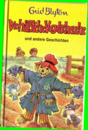 Enid Blyton - Die hässliche Vogelscheuche
