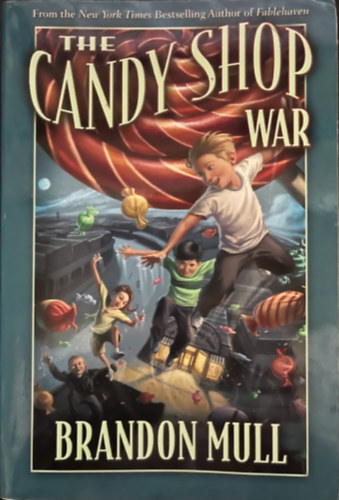 Brandon Mull - The candy shop war