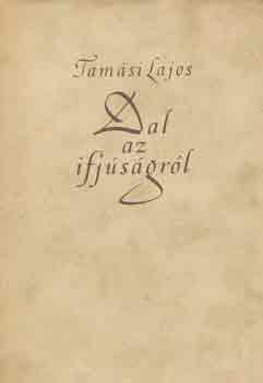 Tamási Lajos - Dal az ifjúságról