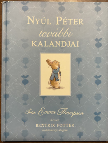 Emma Thompson - Nyúl Péter további kalandjai