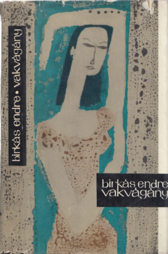 Birk�s Endre - Vakv�g�ny - DEDIK�LT!