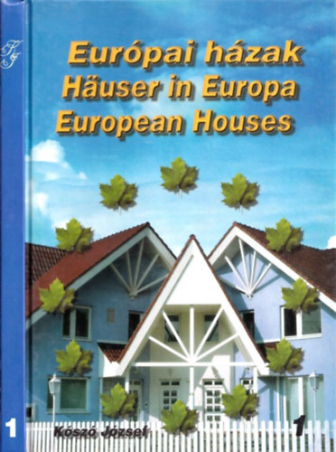 K�sz� J�zsef - Eur�pai h�zak - Hauser in Europa - European Houses