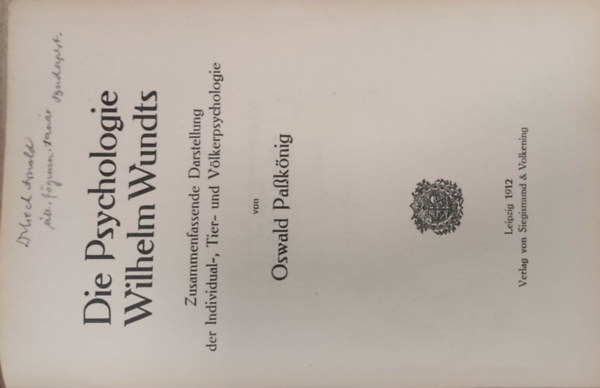 Oswald Paknig - Die Psychologie Wilhelm Wundts - Zusammenfassende Darstellung der Individual-, Tier- und Vlkerpsychologie