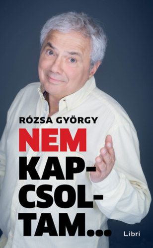 R�zsa Gy�rgy - Nem kapcsoltam...
