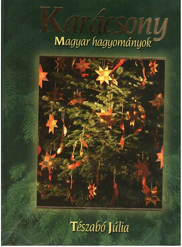 Tszab Jlia - Karcsony - Magyar hagyomnyok