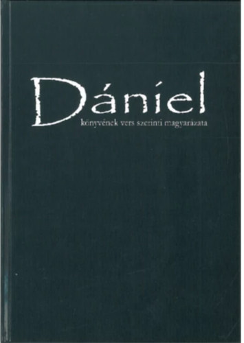 White G. Ellen - Dniel knyvnek vers szerinti magyarzata