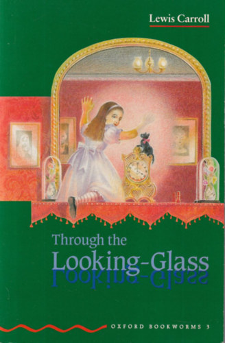 Carroll Lewis - Throuh the Looking-Glass