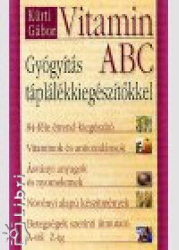 K�rti G�bor - Vitamin ABC - Gy�gy�t�s t�pl�l�kkieg�sz�t�kkel