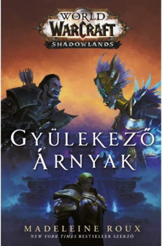 Madeleine Roux - World of Warcraft - Shadowlands: Gyülekező árnyak