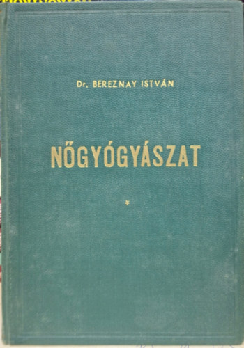 Dr. Bereznay István - Nőgyógyászat