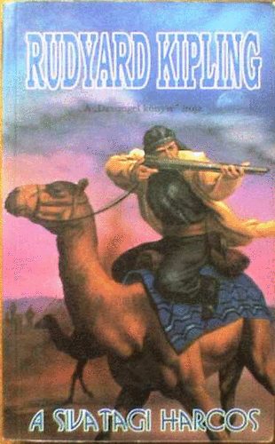 Rudyard Kipling - A sivatagi harcos