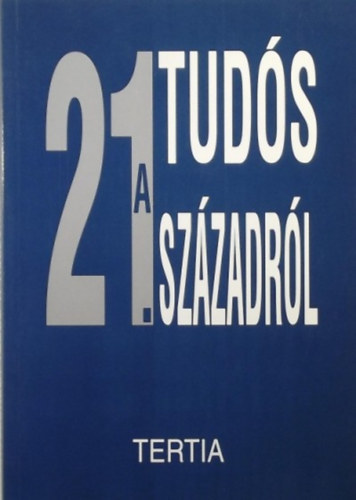 Huszonegy tudós a huszonegyedik századról