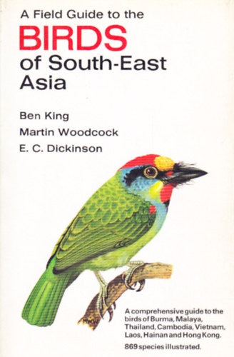 Martin Woodcock, E. C. Dickinson Ben King - A Field Guide to the Birds of South-East Asia
