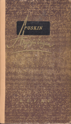 Puskin Sándor; Bérczy Károly ford. - Anyégin Eugén - Regény versekben.