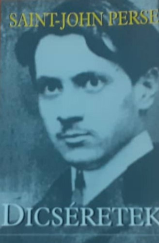 Saint-John Perse - Dícséretek
