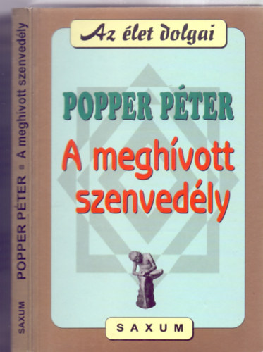 Popper Pter - A meghvott szenvedly - Frfiak s nk titkai nyomban (Az let dolgai)
