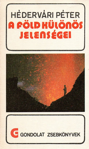 H�derv�ri P�ter - A F�ld k�l�n�s jelens�gei (gondolat zsebk�nyvek)