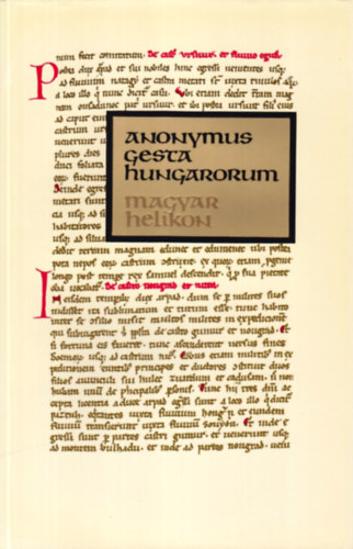 Magyar Helikon - Anonymus: Gesta Hungarorum (Hasonms kiads)