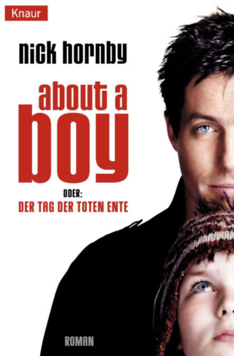 Nick Hornby - About a boy oder: Der Tag der Toten Ente - Knaur (Movie in Tie)