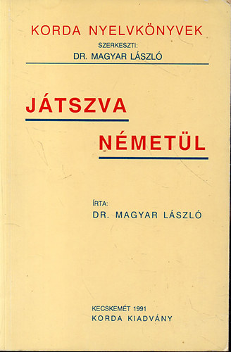 Dr. Magyar L�szl� - J�tszva n�met�l