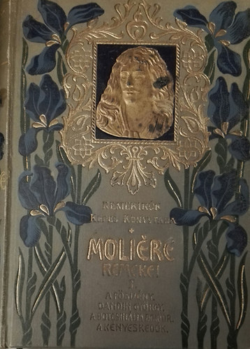 szerkesztette Radó Antal - Moliére remekei I. (Remekírók Képes Könyvtára 6.)
