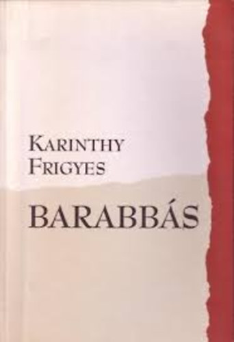 Karinthy Frigyes - Barabbás