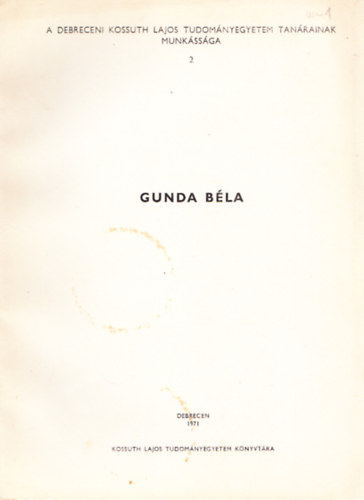 Gunda Bla (A Debreceni Kossuth Lajos Tudomnyegyetem tanrainak munkssga 2.)