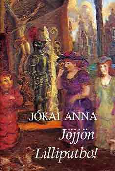 Jókai Anna - Jöjjön Lilliputba!