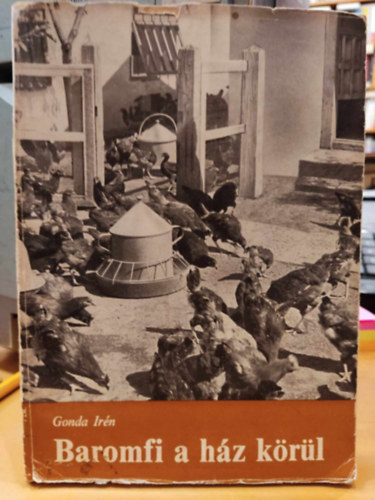 Gonda Irén - Baromfi a ház körül (bővített kiadás)