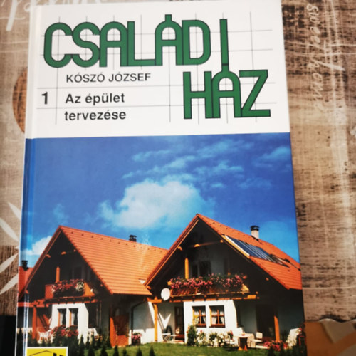 Ksz Jzsef - Csaldi Hz 1 Az plet tervezse