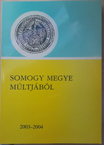 Bsze Sndor - Somogy megye mltjbl 2003-2004