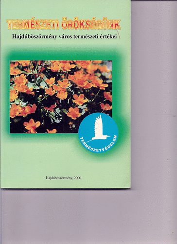 Szerk:Moln�r Antal - Term�szeti �r�ks�g�nk  Hajd�b�sz�rm�ny v�ros term�szeti �rt�kei