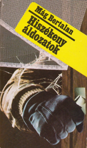 M�g Bertalan - Hisz�keny �ldozatok