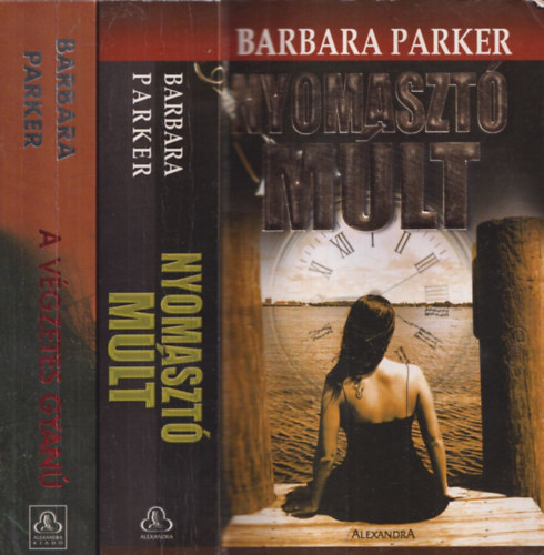 Barbara Parker - 2db m: Nyomaszt mlt +A vgzetes gyan