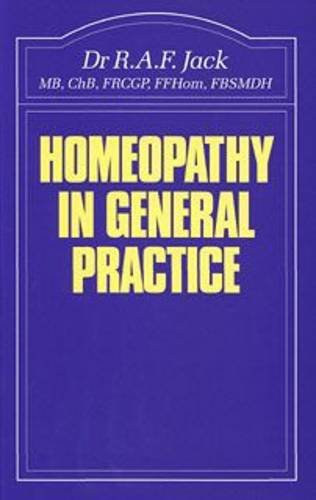 Dr R.A.F. Jack - Homeopathy in General Practice