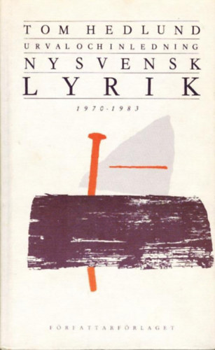Hedlund Tom - Ny svensk lyrik : 1970-1983