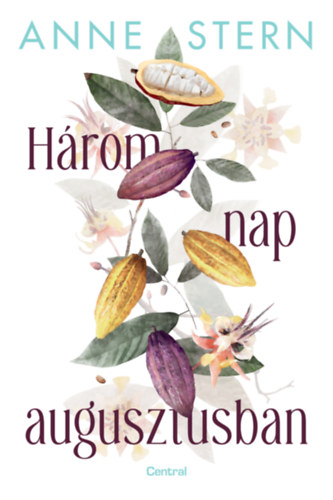 Anne Stern - H�rom nap augusztusban
