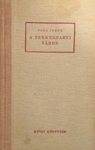 Vera Inber - A tengerparti város