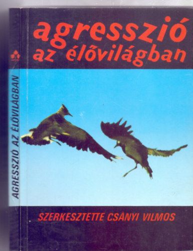 Szerkesztette: Csnyi Vilmos - Agresszi az lvilgban (41 brval - Rajzolta Dka Antal)