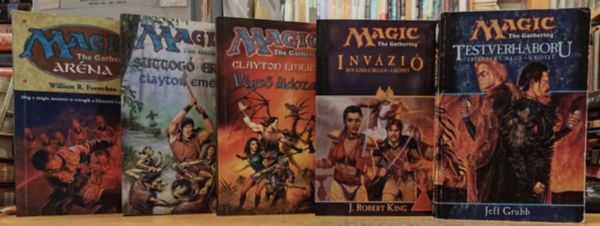 J. Robert King, Clayton Emery, William R. Forstchen Jeff Grubb - 5 db Magic the Gathering: Ar�na + Suttog� erd� + V�gs� �ldozat + Inv�zi� + Testv�rh�bor�