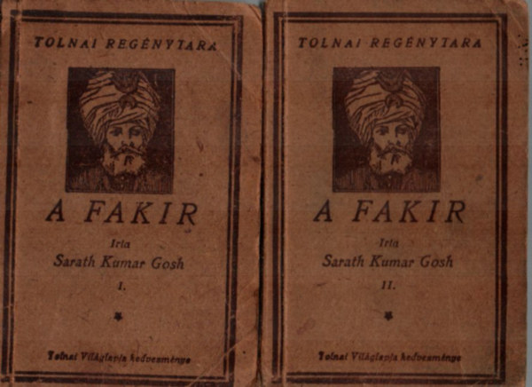 Sarath Kumar Gosh - A fakir I-II. (Tolnai regnytra)