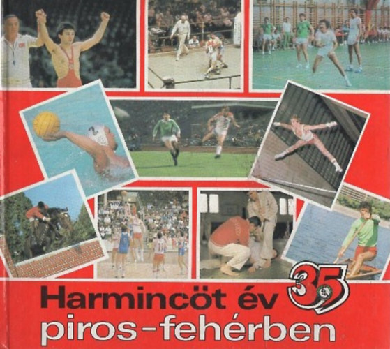 Pilh�l Gy�rgy, T�lgyes P�ter Varga B�la - Harminc�t �v piros-feh�rben