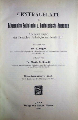 Centralblatt f�r Allgemeine Pathologie u. Pathologische Anatomie 21., 22., 23. Band
