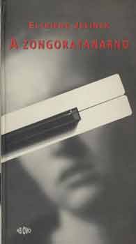 Elfriede Jelinek - A zongoratan�rn�