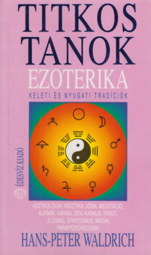 Hans-Peter Waldrich - Titkos tanok- Ezoterika